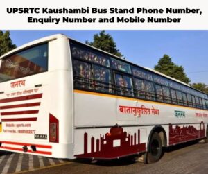 UPSRTC Kaushambi Bus Stand Phone Number Enquiry Number and Mobile Number